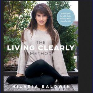 A wellness book with recipes The Living Clearly Method by Hilaria Baldwin